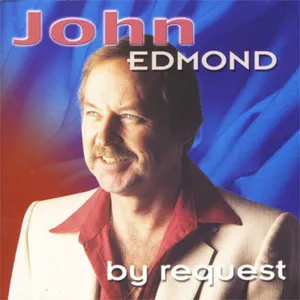 By Request — John Edmond