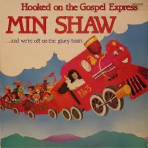 Hooked On The Gospel Express — Min Shaw