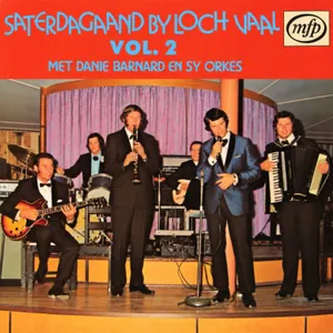 Saterdagaand By Die Loch Vaal, Vol. 2 — Danie Barnard En Sy Orkes