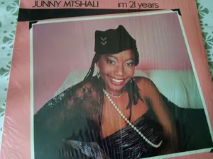 I'm 21 Years + Be Yourself — Junny Mtshali