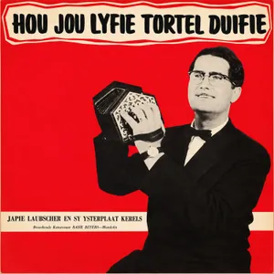 Hou Jou Lyfie Tortelduifie — Japie Laubscher En Sy Ysterplaat Kêrels