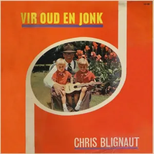 Vir Oud En Jonk — Chris Blignaut