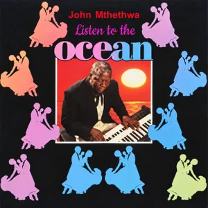 Listen to the Ocean — John Mthethwa