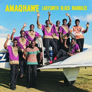 Amaqhawe — Ladysmith Black Mambazo