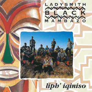 Liph' Iqiniso — Ladysmith Black Mambazo
