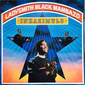 Inkazimulo — Ladysmith Black Mambazo