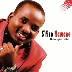 Kulungile Baba — S'fiso Ncwane