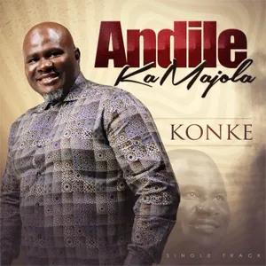 Konke Single — Andile KaMajola