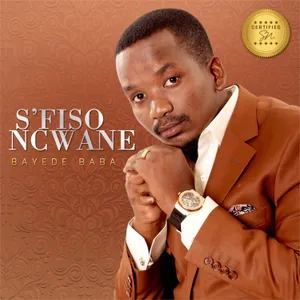 Bayede Baba — S'fiso Ncwane