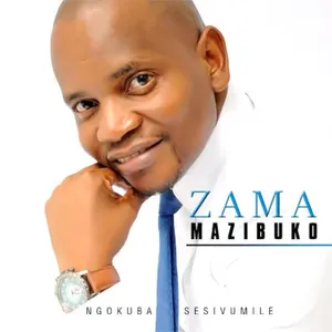 Ngokuba Sesivumile — Zama Mazibuko
