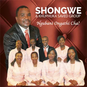 Ngubani Ongathi Cha Album — Khuphuka Saved Group