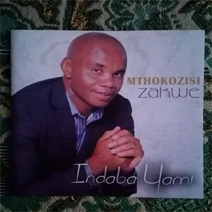 indaba yami — Mthokozisi Zakwe