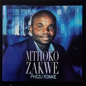 Phezu konke — Mthozisi Zakwe