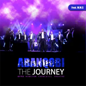 The Journey Live In PMB — Abanqobi