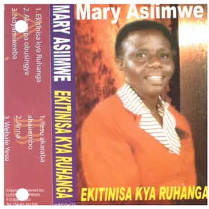 Ekitinisa Kya Ruhanga — Mary Asiimwe