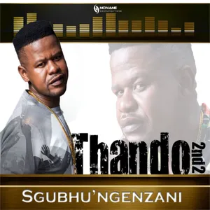 Sgubh Ungenzani Single — Thando 2nd2