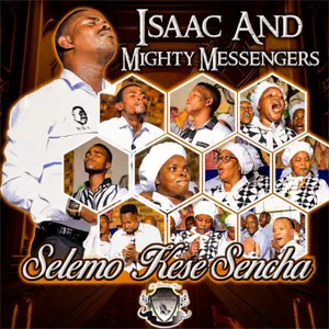 Selemo Kese Sencha Single — Isaac and Mighty Messengers