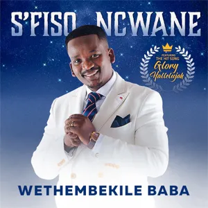 Wethembekile Baba — S'fiso Ncwane