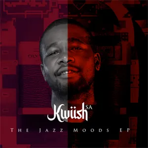 The Jazz Moods EP — Kwiish SA