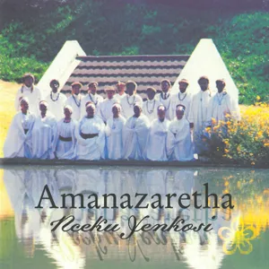 Nceku Yenkosi — Amanazaretha