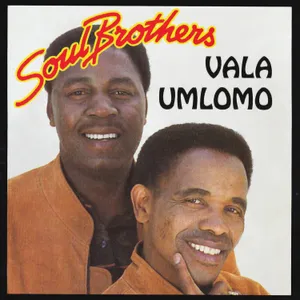 Vala Umlomo — Soul Brothers