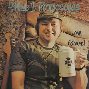 Phase II - Troopiesongs — John Edmond