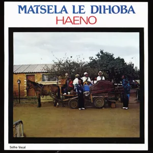 Haeno — Letsema Matsela and Basotho Dihoba