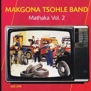 Mathaka, Vol. 2 — Makgona Tsohle Band