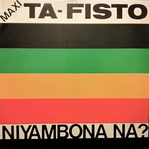 Niyambona Na? + I Want to Be — Ta-Fisto