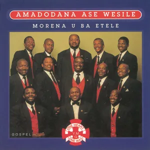Morena U Ba Etele — Amadodana Ase Wesile