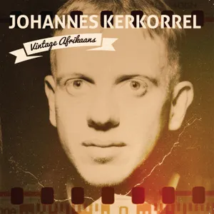 Vintage Afrikaans — Johannes Kerkorrel