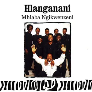 Mhlaba Ngikwenzeni — Hlanganani