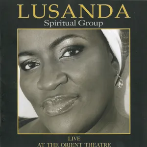 Live at the Orient Theatre — Lusanda Spiritual Group
