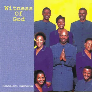 Sondelani Makholwa — Witness of God
