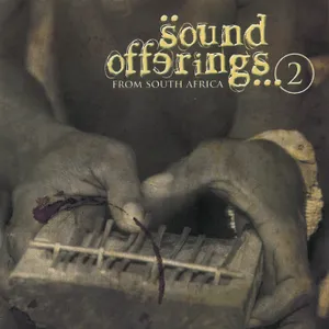 Sound Offerings from South Africa, Vol. 2 — Various Artists