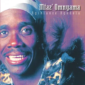 Ngihlanze Ngedela — Mfaz' Omnyama