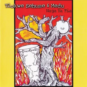 Naga Ya Fsa — Tlokwe Sehume and Medu