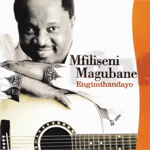 Engimthandayo — Mfiliseni Magubane
