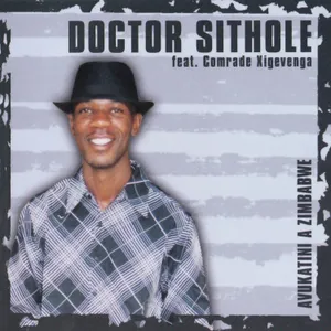 Avukatini A Zimbabwe — Doctor Sithole feat. Comrade Xigevenga