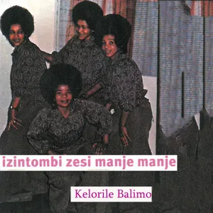 Kelorile Balimo — Izintombi Zesi Manje Manje