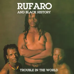 Trouble in the World — Rufaro