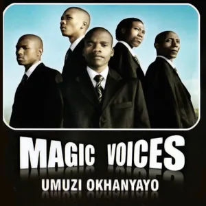 Umuzi Okhanyayo — Magic Voices