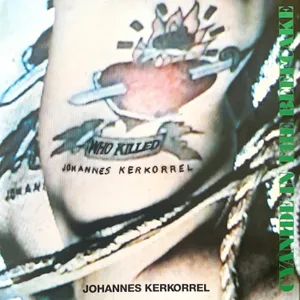 Cyanide In the Beefcake — Johannes Kerkorrel