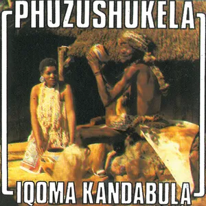 Iqoma Kandabula — Phuzushukela