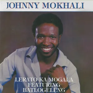 Lerato Ka Mogala — Johnny Mokhali