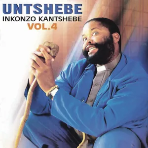  Inkonzo Ka Ntshebe, Vol. 4 — Untshebe
