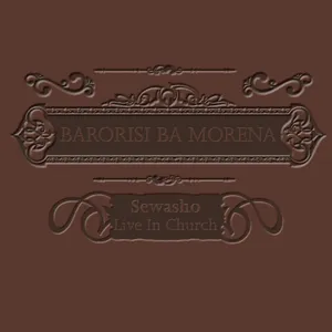 Sewasho (Live in Church) — Barorisi Ba Morena