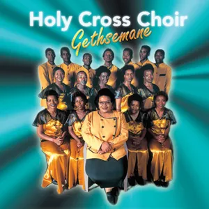 Getshemane — Holy Cross Choir