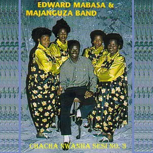 Chacha Nwanha Sesi, No. 3 — Edward Mabasa Na Majanguza Band