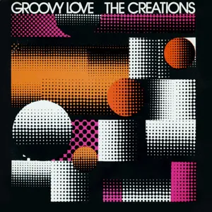 Groovy Love — The Creations